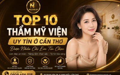 Top 10 thẩm mỹ viện uy tín ở Cần Thơ được nhiều khách hàng lựa chọn