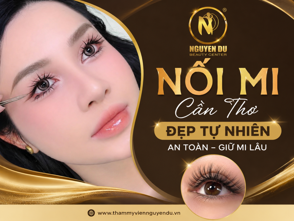 Nối Mi Cần Thơ Đẹp Tự Nhiên, An Toàn, Bí Quyết Giữ Mi Lâu