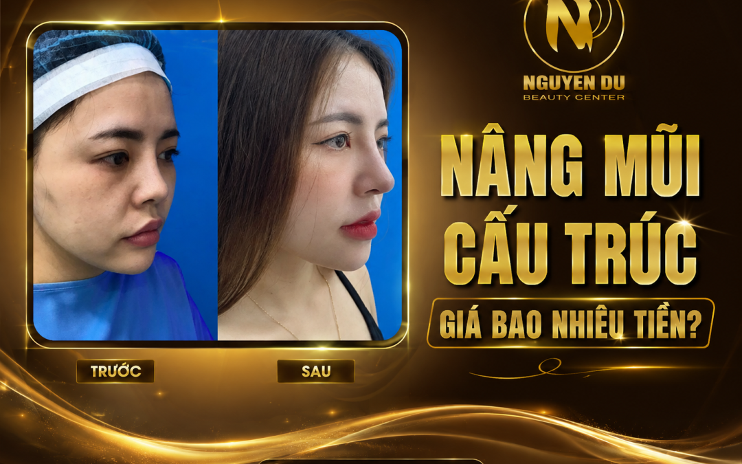 Nâng mũi cấu trúc giá bao nhiêu tiền? Giá cụ thể mới nhất