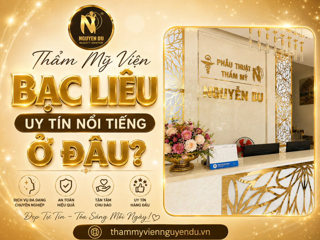 Thẩm Mỹ Viện Bạc Liêu Uy Tín Nổi Tiếng Ở Đâu?